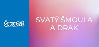 Svatý Šmoula a drak