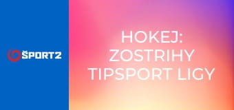 Hokej: Zostrihy Tipsport ligy