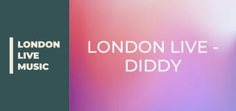 LONDON LIVE - Diddy Dirty Money