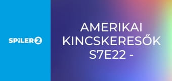 Amerikai kincskeresők S7E22 - Big Moe