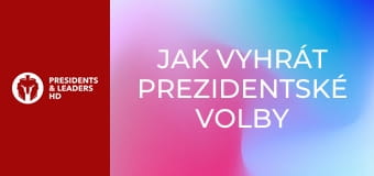 Jak vyhrát prezidentské volby v USA