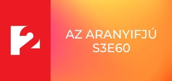Az aranyifjú S3E60
