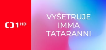 Vyšetruje Imma Tataranni