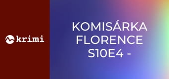 Komisárka Florence S10E4 - Pod mrakom smútku