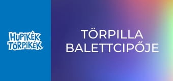Törpilla balettcipője