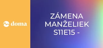 Zámena manželiek S11E15 - Jana a Bára