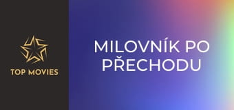 Milovník po přechodu