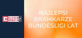 Najlepsi bramkarze Bundesligi lat 90.
