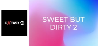 Sweet But Dirty 2