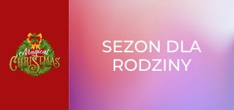 Sezon dla rodziny