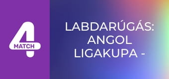 Labdarúgás: Angol Ligakupa - Döntő: Arsenal – Manchester City