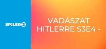 Vadászat Hitlerre S3E4 - Náci atomfegyverek