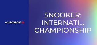 Snooker: International Championship