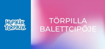 Törpilla balettcipője Törpilla balettcipője