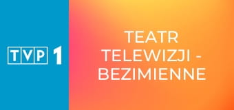 Teatr Telewizji - Bezimienne dzieło