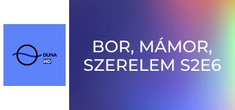 Bor, mámor, szerelem S2E6