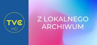 Z lokalnego archiwum
