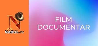 Film Documentar Film Documentar