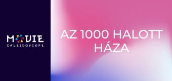 Az 1000 halott háza