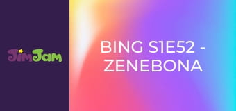 Bing S1E52 - Zenebona