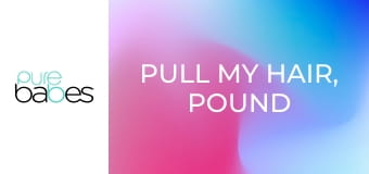 Pull My Hair, Pound Me Harder E267