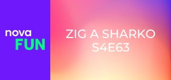 Zig a Sharko S4E63