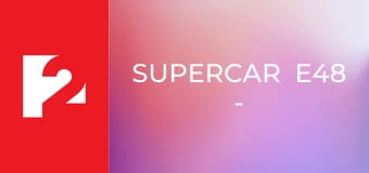 SuperCar  E48 - Episode 48
