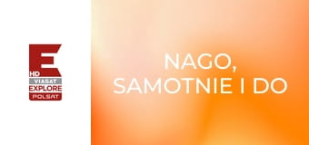 Nago, samotnie i do domu daleko... S1E4 - Szał myśliwego