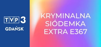 Kryminalna Siódemka Extra E367