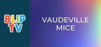 Vaudeville Mice Vaudeville Mice