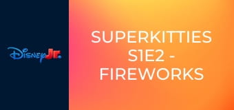 Superkitties S1E2 - Fireworks Fright / Cheese Trees