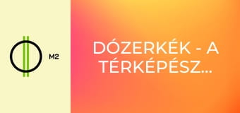 Dózerkék - A térképÉsznégyek