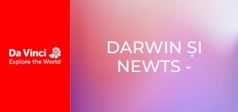 Darwin și Newts - Zborul sitarilor