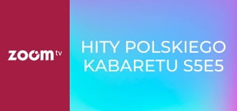 Hity polskiego kabaretu S5E5 - Kabaret Smile, Kabaret Ani Mru-Mru