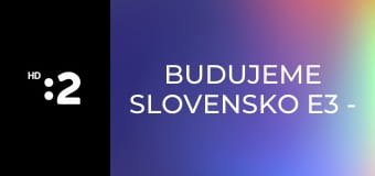 Budujeme Slovensko E3 - Tabačka Smolník