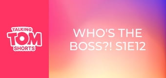 Who's the Boss?! S1E12 Who's the Boss?! S1E12