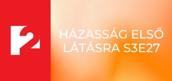 Házasság első látásra S3E27 - Episode 27