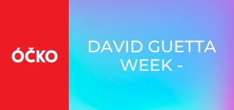 David Guetta Week - Top 3 Featy