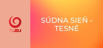 Súdna sieň - Tesné slipy