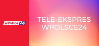Tele-ekspres wPolsce24