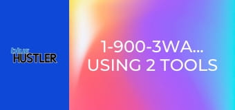 1-900-3Way-Maids: Using 2 Tools