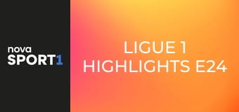 Ligue 1 Highlights E24