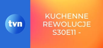 Kuchenne rewolucje S30E11 - Gorzów Wielkopolski