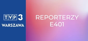 Reporterzy E401