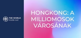 Hongkong: a milliomosok városának másik oldala. Kína.