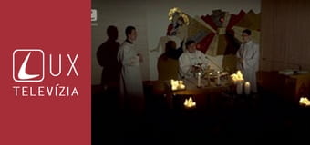 Svätá omša z kaplnky TV LUX