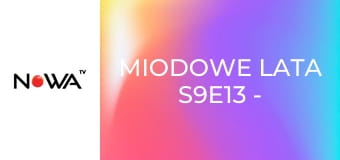 Miodowe lata S9E13 - Męski ideał