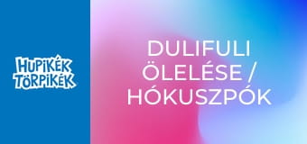 Dulifuli ölelése / Hókuszpók esküvője