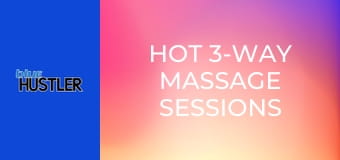 Hot 3-Way Massage Sessions