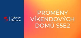 Proměny víkendových domů S5E2 - Victorian Venue / Caroline & Monique